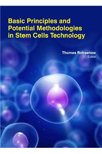 BASIC PRINCIPLES AND POTENTIAL METHODOLOGIES IN STEM CELLS TECHNOLOGY