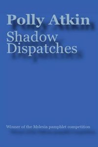 Shadow Dispatches