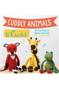 Cuddly Animals to Crochet