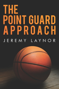 The Point Guard Approach