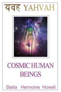 COSMIC HUMAN BEINGS
