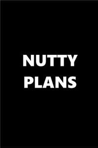 2019 Daily Planner Funny Theme Nutty Plans Black White 384 Pages
