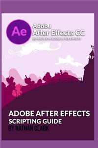 Adobe After Effects Scripting Guide