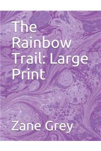 The Rainbow Trail