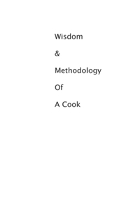 Wisdom & Methodology Of A Cook