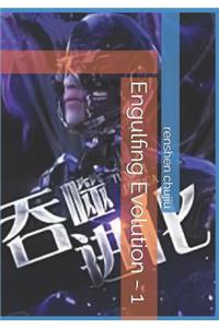 Engulfing Evolution - 1