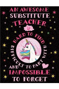 An Awesome Sustitute Teacher Is Hard to Find Difficult to Part with and Impossible to Forget