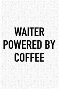 Waiter Powered by Coffee