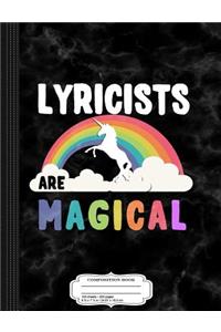 Lyricists Are Magical Composition Notebook