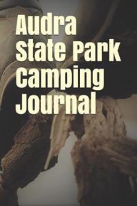 Audra State Park Camping Journal