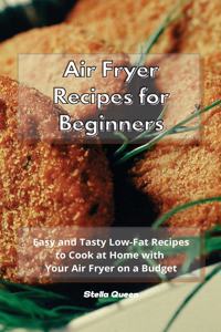 Air Fryer Recipes for Beginners