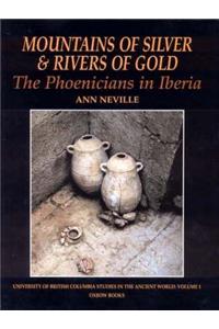 Mountains of Silver & Rivers of Gold: The Phoenicians in Iberia