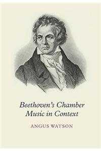 Beethoven's Chamber Music in Context