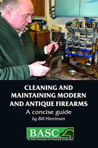Cleaning and Maintaining Modern and Antique Firearms