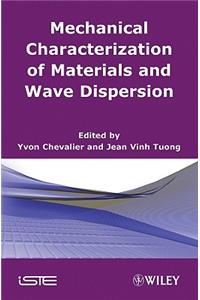 Mechanical Characterization of Materials and Wave Dispersion