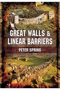 Great Walls and Linear Barriers