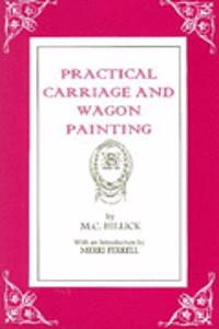 Practical Carriage and Wagon Painting