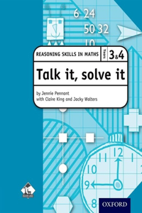 Talk it, solve it - Reasoning Skills in Maths Yrs 3 & 4