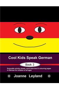Cool Kids Speak German - Book 3