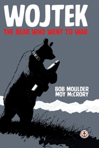 Wojtek: The Bear Who Went to War