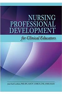 Nursing Professional Development for Clinical Educators