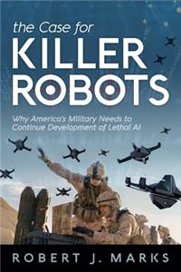 Case for Killer Robots