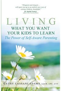 Living What You Want Your Kids to Learn