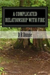 Complicated Relationship With Fire