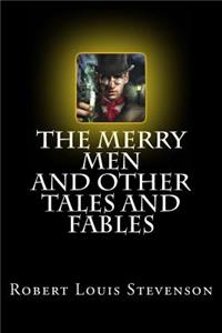 Merry Men and Other Tales and Fables
