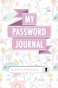 My Password Journal: Internet Password Logbook with Alphabetical Ordering
