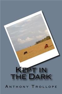 Kept in the Dark
