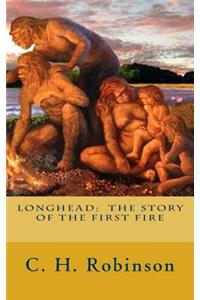 Longhead: The Story of the First Fire