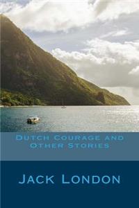 Dutch Courage and Other Stories