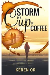 Storm in a Cup of Coffee