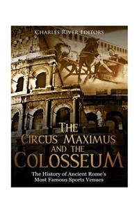 Circus Maximus and the Colosseum