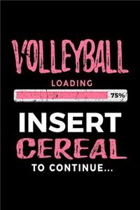 Volleyball Loading 75% Insert Cereal to Continue