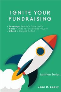 Ignite Your Fundraising