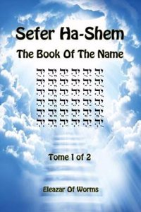 Sefer Ha-Shem - The Book of the Name - Tome 1