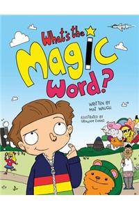What's The Magic Word?