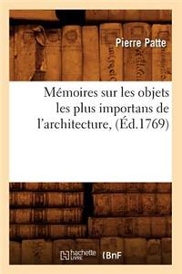 Mémoires Sur Les Objets Les Plus Importans de l'Architecture, (Éd.1769)