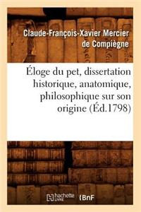 Éloge Du Pet, Dissertation Historique, Anatomique, Philosophique Sur Son Origine, (Éd.1798)