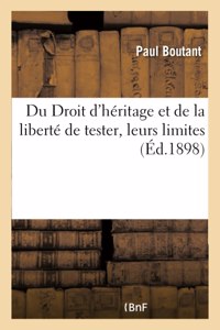 Du Droit d'Héritage Et de la Liberté de Tester, Leurs Limites