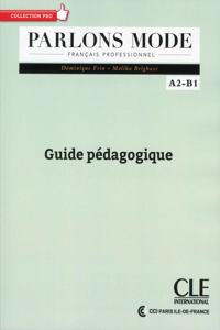 Parlons mode - Niveaux A2/B1 - Guide pedagogique