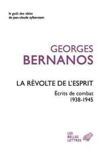 La Revolte de l'Esprit: Ecrits de Combat (1938-1945)