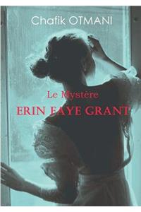 Le Mystï¿½re Erin Faye Grant