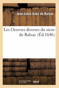 Les Oeuvres Diverses Du Sieur de Balzac
