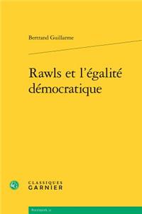 Rawls Et l'Egalite Democratique