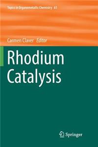 Rhodium Catalysis