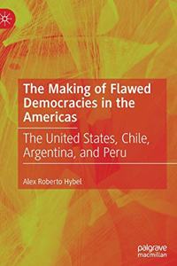 Making of Flawed Democracies in the Americas