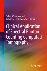 Clinical Application of Spectral Photon Counting Computed Tomography